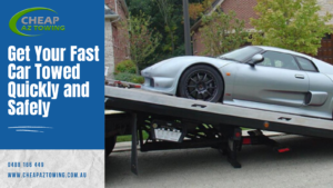Get Your Fast Car Towed Quickly and Safely - Towing Gold Coast - Cheap AZ Towing
