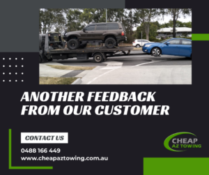 Another feedback from our customer| Towing Gold Coast | Cheap AZ Towing